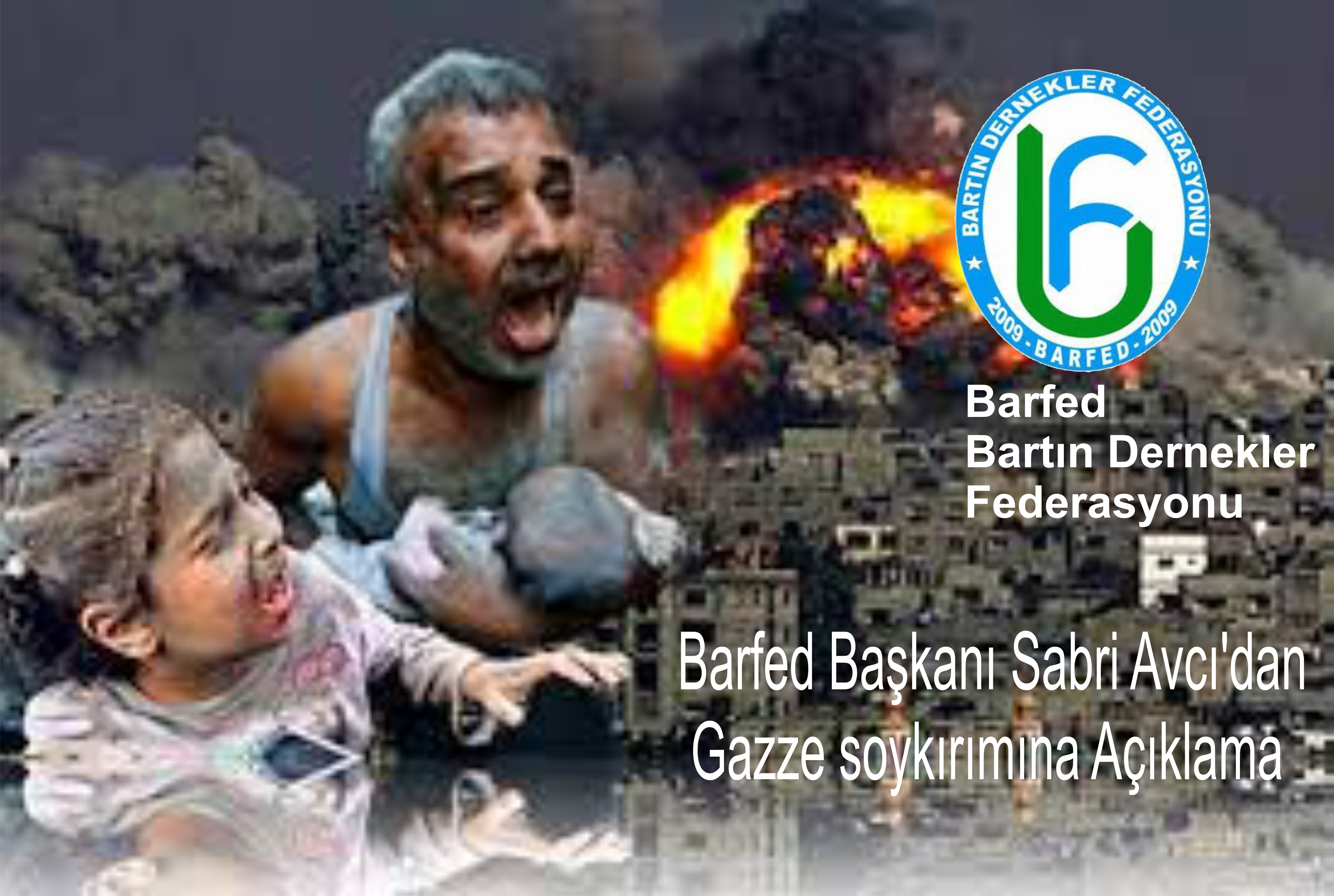Barfed Başkanı Sabri Avcı'dan Gazze soykırımına Açıklama