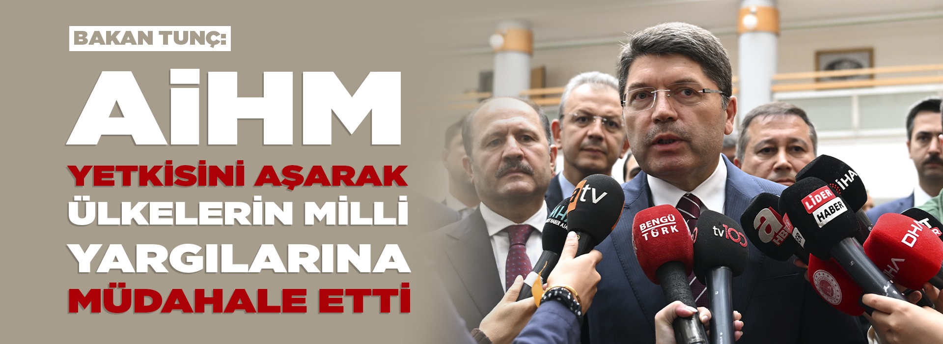 ADALET BAKANI TUNÇ, GAZETECİLERİN SORULARI YANITLADI